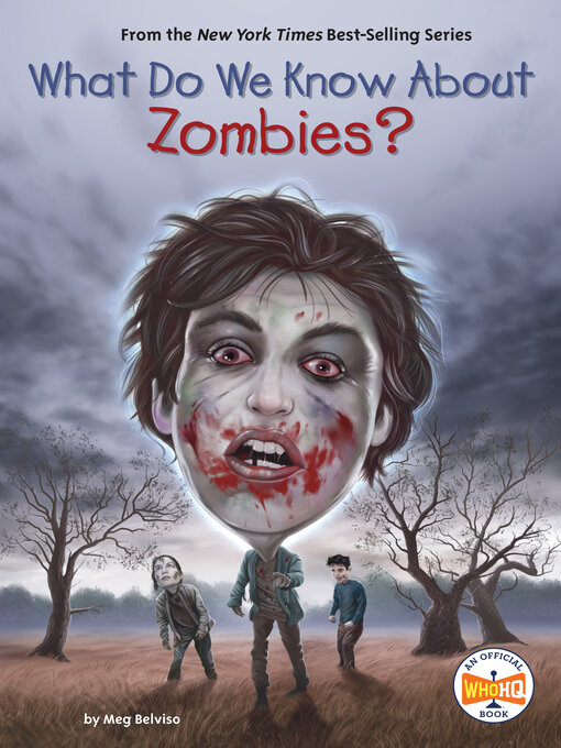 Title details for What Do We Know About Zombies? by Meg Belviso - Available